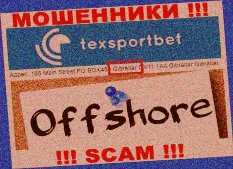 Все клиенты TexSportBet будут оставлены без денег - данные internet мошенники отсиживаются в оффшорной зоне: 186 Main Street PO BOX453 Gibraltar GX11 1AA 