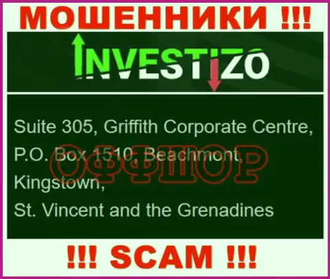 Не связывайтесь с internet разводилами Investizo - лишают денег !!! Их адрес регистрации в оффшоре - Suite 305, Griffith Corporate Centre, P.O. Box 1510, Beachmont, Kingstown, St. Vincent and the Grenadines