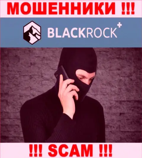 Вы на прицеле мошенников из BlackRockPlus