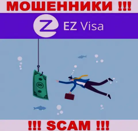 Не стоит верить EZ-Visa Com, не вводите дополнительно финансовые средства