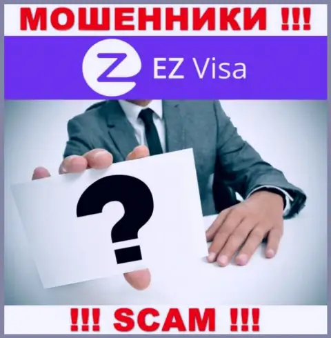 В Интернете нет ни одного упоминания об руководстве мошенников EZ Visa