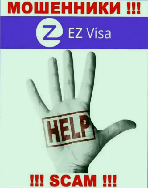 Вернуть вложенные деньги из конторы EZ-Visa Com самостоятельно не сможете, посоветуем, как же действовать в этой ситуации