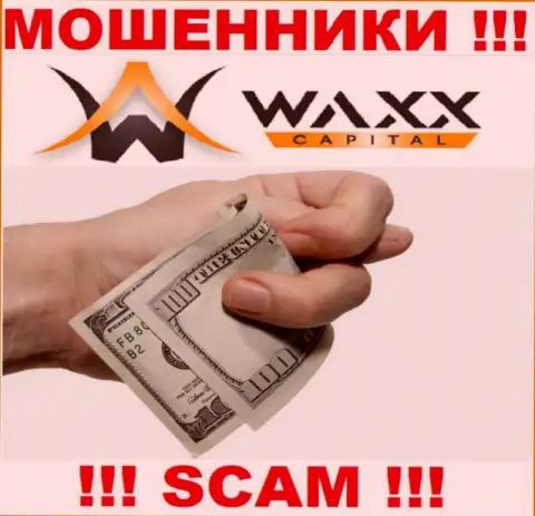 И не надейтесь вывести свой заработок и денежные вложения из брокерской конторы Waxx Capital Ltd, поскольку они internet-мошенники