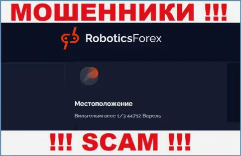 На официальном сайте Robotics Forex расположен фейковый адрес регистрации это ВОРЮГИ !!!