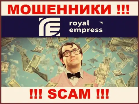 Не верьте в сказочки интернет мошенников из конторы RoyalEmpress Net, разведут на средства в два счета